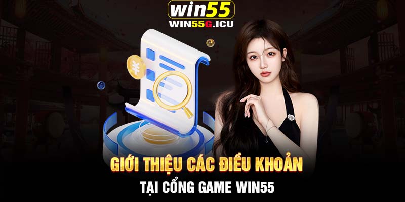 Giới thiệu các điều khoản tại cổng game Win55